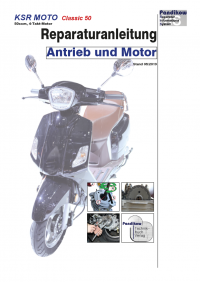 Reparaturanleitung RIS, KSR Classic 50 4T, Antrieb und Motor