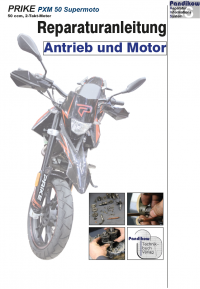 Reparaturanleitung RIS, Prike PXM 50 Supermoto, Antrieb und Motor